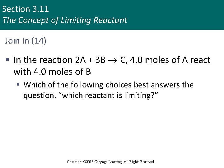 Section 3. 11 The Concept of Limiting Reactant Join In (14) § In the