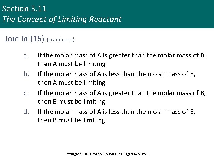 Section 3. 11 The Concept of Limiting Reactant Join In (16) (continued) a. b.