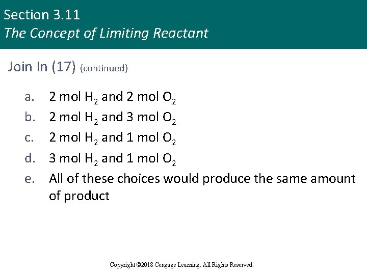 Section 3. 11 The Concept of Limiting Reactant Join In (17) (continued) a. b.