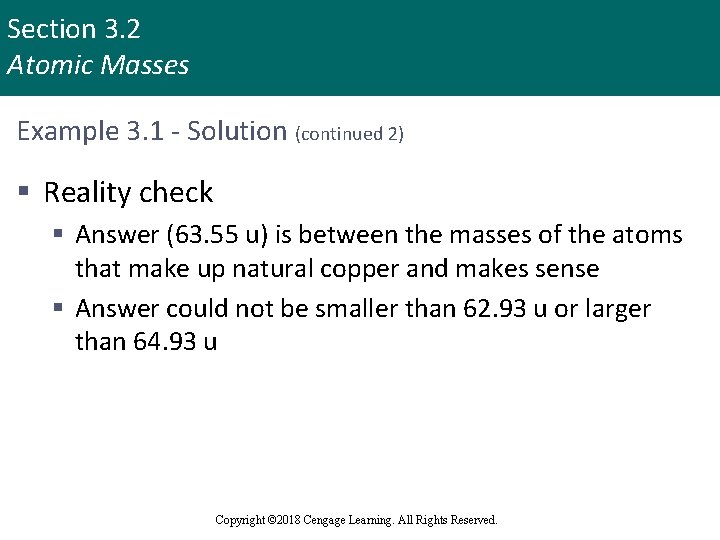Section 3. 2 Atomic Masses Example 3. 1 - Solution (continued 2) § Reality