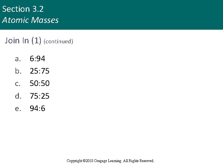 Section 3. 2 Atomic Masses Join In (1) (continued) a. b. c. d. e.