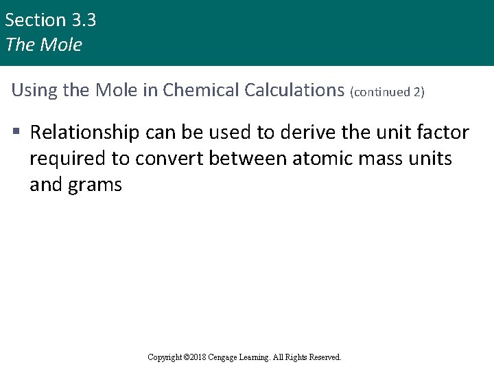 Section 3. 3 The Mole Using the Mole in Chemical Calculations (continued 2) §