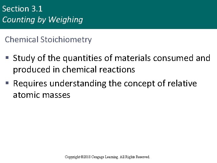 Section 3. 1 Counting by Weighing Chemical Stoichiometry § Study of the quantities of