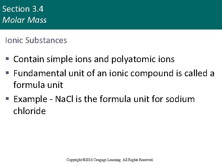 Section 3. 4 Molar Mass Ionic Substances § Contain simple ions and polyatomic ions
