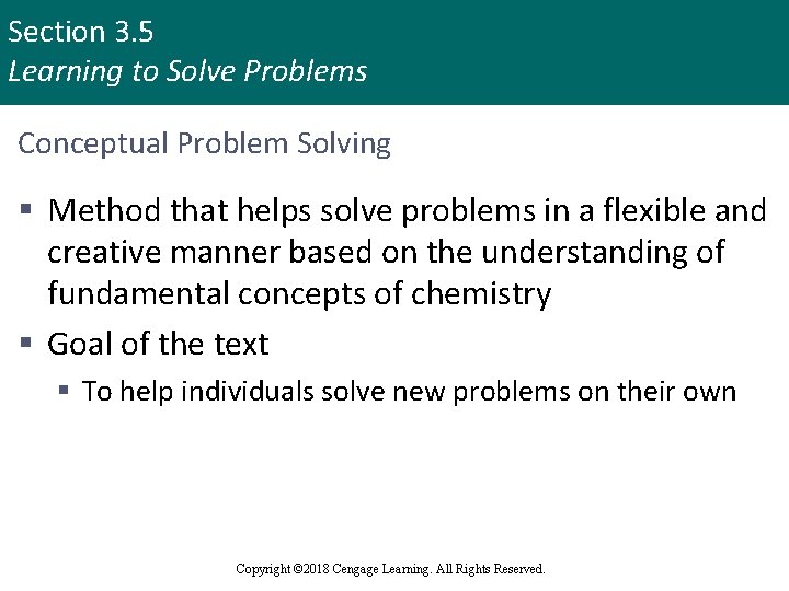 Section 3. 5 Learning to Solve Problems Conceptual Problem Solving § Method that helps