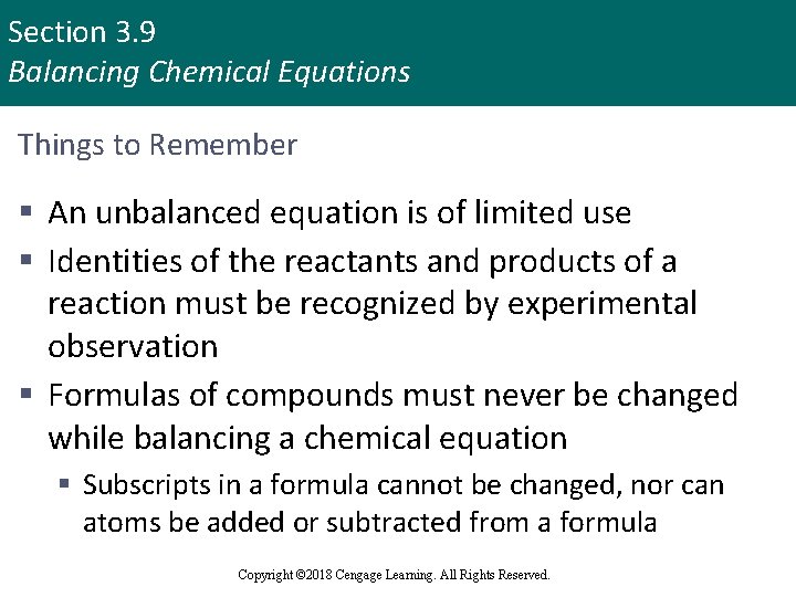 Section 3. 9 Balancing Chemical Equations Things to Remember § An unbalanced equation is