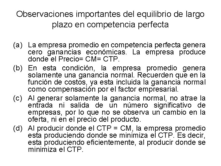 Observaciones importantes del equilibrio de largo plazo en competencia perfecta (a) La empresa promedio