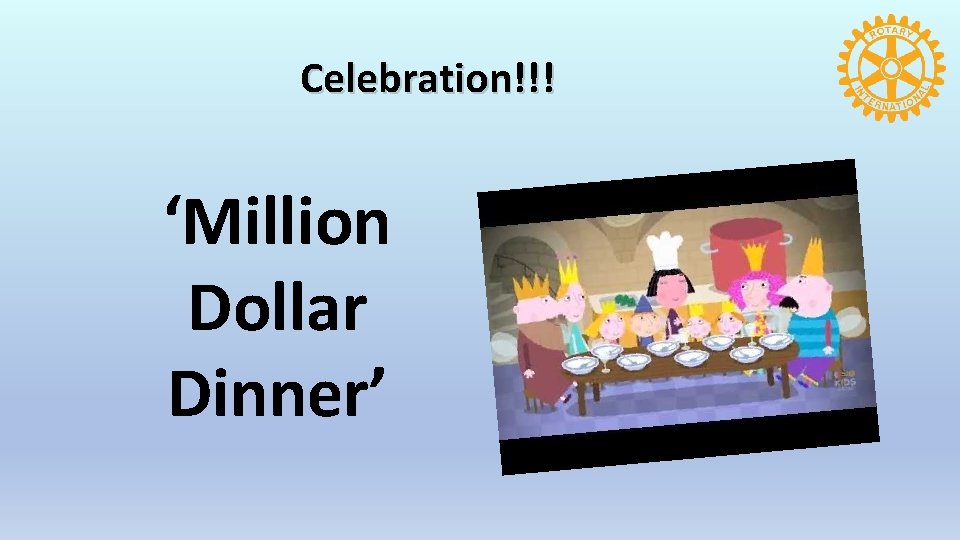 Celebration!!! ‘Million Dollar Dinner’ 