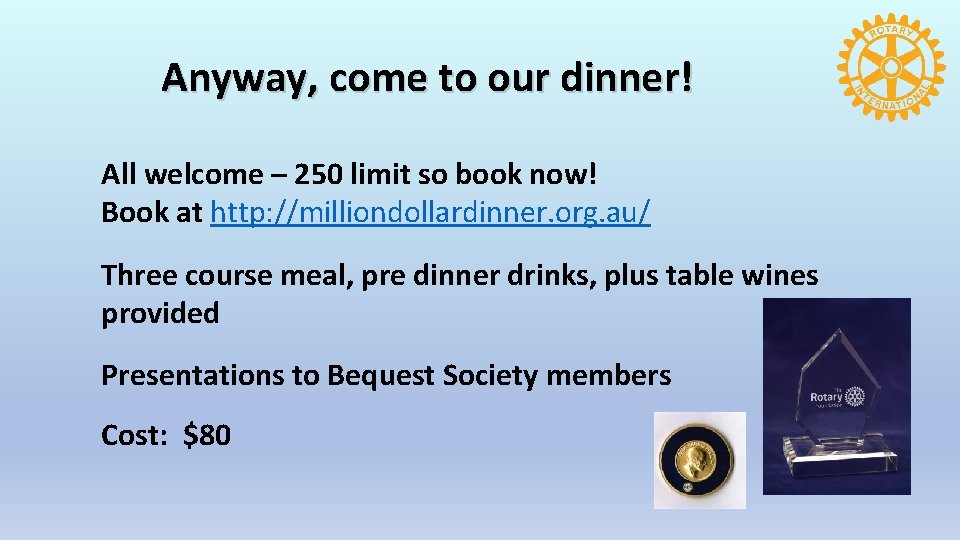 Anyway, come to our dinner! All welcome – 250 limit so book now! Book