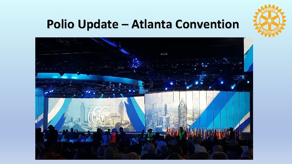 Polio Update – Atlanta Convention 