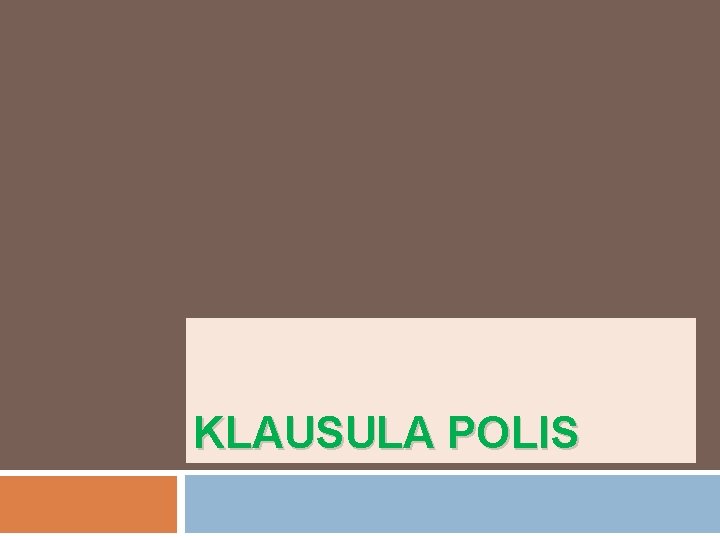 KLAUSULA POLIS 