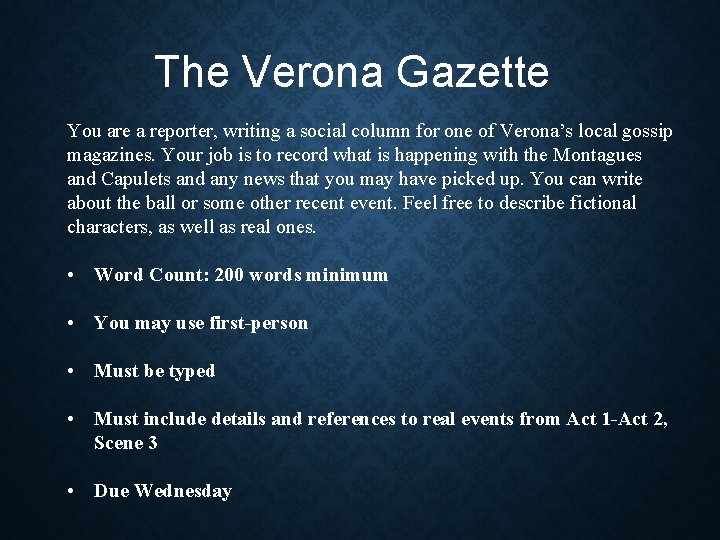 The Verona Gazette You are a reporter, writing a social column for one of The Verona Gazette You are a reporter, writing a social column for one of