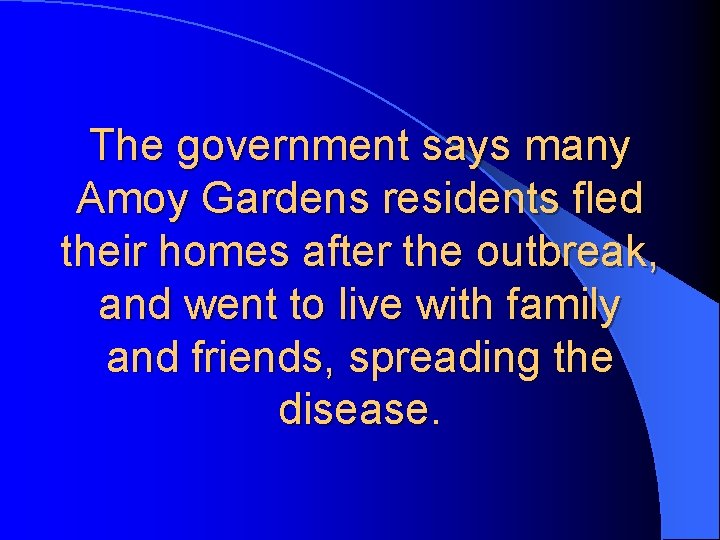 The government says many Amoy Gardens residents fled their homes after the outbreak, and