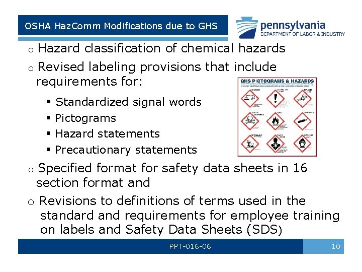 OSHA Haz. Comm Modifications due to GHS o Hazard classification of chemical hazards OSHA Haz. Comm Modifications due to GHS o Hazard classification of chemical hazards