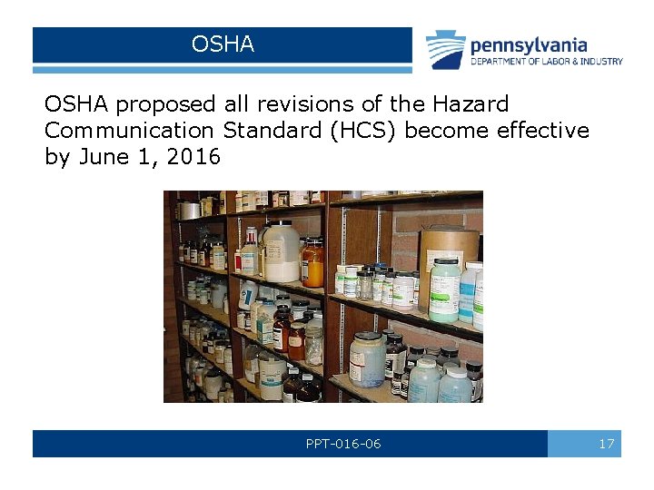 OSHA proposed all revisions of the Hazard Communication Standard (HCS) become effective by June OSHA proposed all revisions of the Hazard Communication Standard (HCS) become effective by June