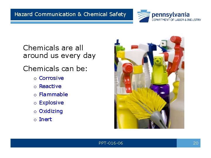 Hazard Communication & Chemical Safety Chemicals are all around us every day Chemicals can Hazard Communication & Chemical Safety Chemicals are all around us every day Chemicals can