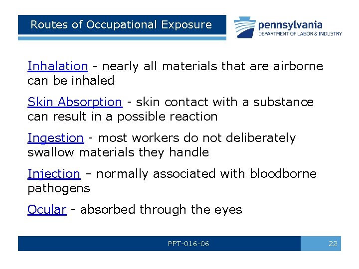 Routes of Occupational Exposure Inhalation - nearly all materials that are airborne can be Routes of Occupational Exposure Inhalation - nearly all materials that are airborne can be