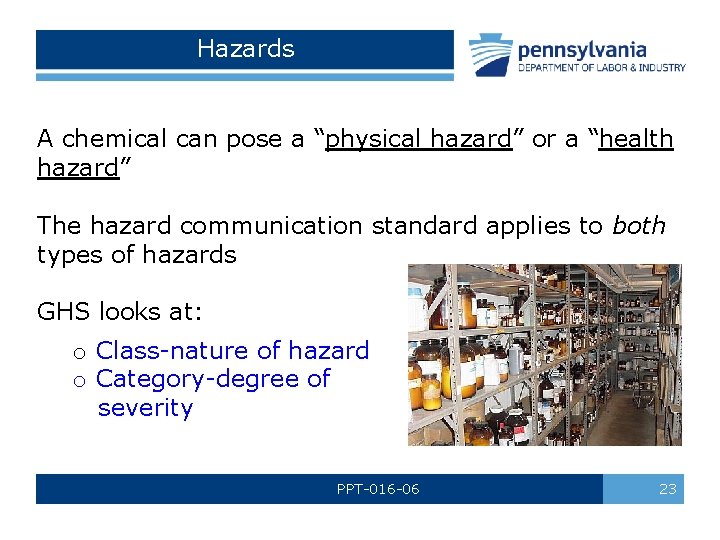 Hazards A chemical can pose a “physical hazard” or a “health hazard” The hazard Hazards A chemical can pose a “physical hazard” or a “health hazard” The hazard