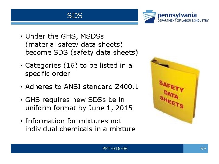 SDS • Under the GHS, MSDSs (material safety data sheets) become SDS (safety data SDS • Under the GHS, MSDSs (material safety data sheets) become SDS (safety data