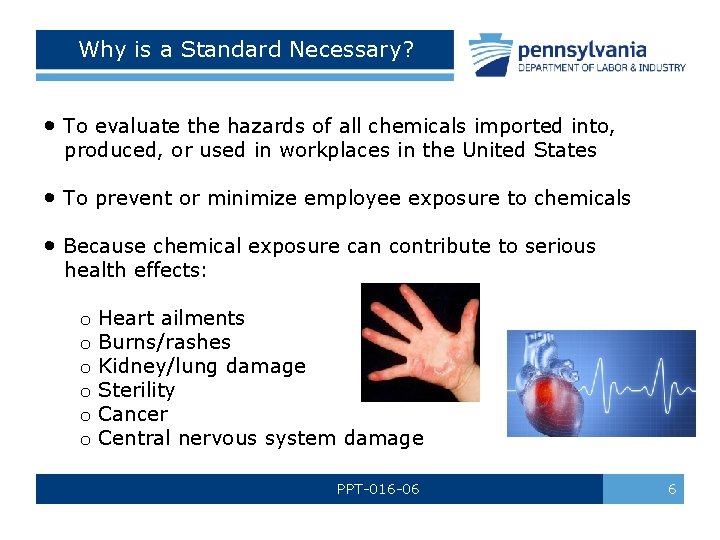Why is a Standard Necessary? • To evaluate the hazards of all chemicals imported Why is a Standard Necessary? • To evaluate the hazards of all chemicals imported