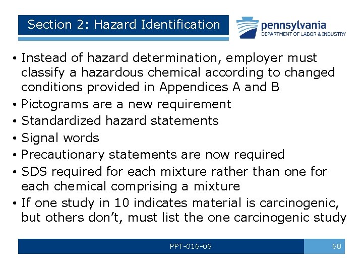 Section 2: Hazard Identification • Instead of hazard determination, employer must classify a hazardous Section 2: Hazard Identification • Instead of hazard determination, employer must classify a hazardous