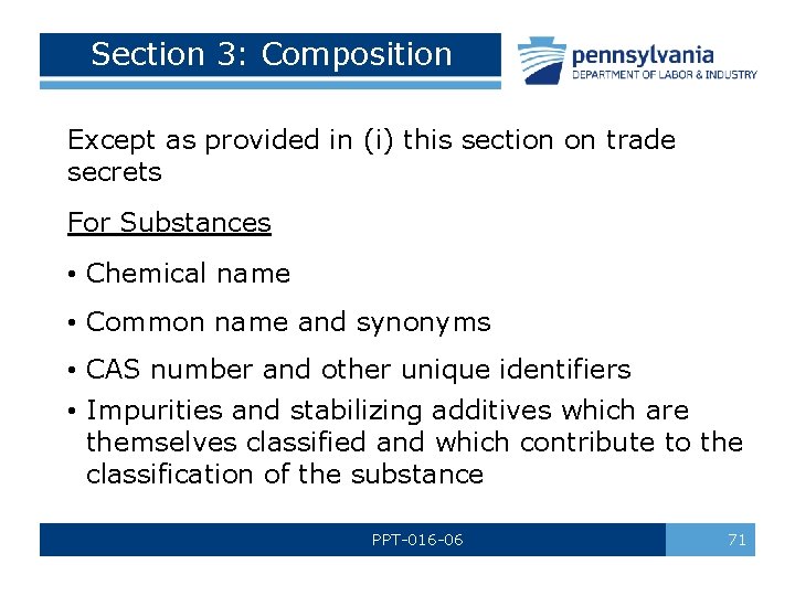 Section 3: Composition Except as provided in (i) this section on trade secrets For Section 3: Composition Except as provided in (i) this section on trade secrets For