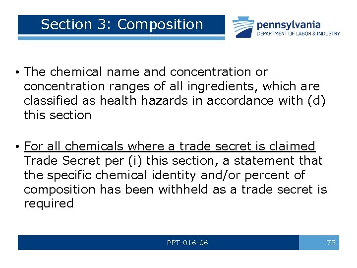 Section 3: Composition • The chemical name and concentration or concentration ranges of all Section 3: Composition • The chemical name and concentration or concentration ranges of all