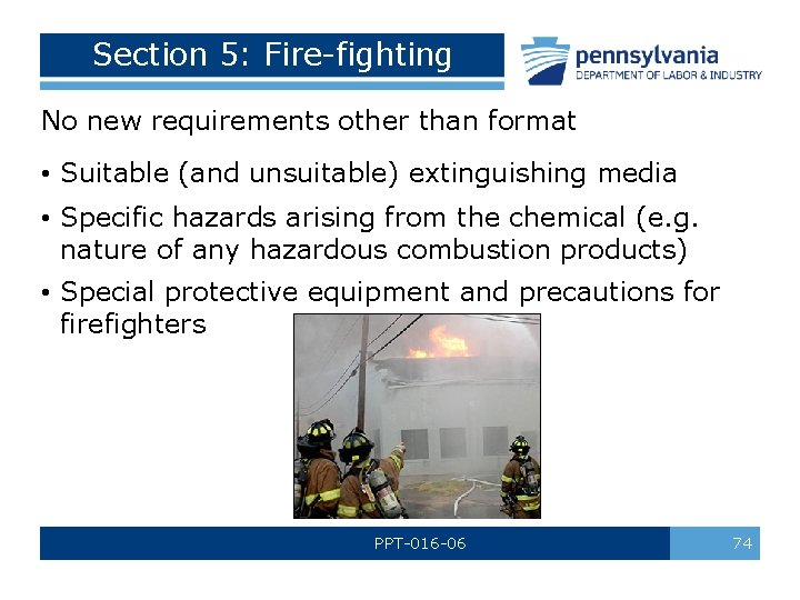 Section 5: Fire-fighting No new requirements other than format • Suitable (and unsuitable) extinguishing Section 5: Fire-fighting No new requirements other than format • Suitable (and unsuitable) extinguishing