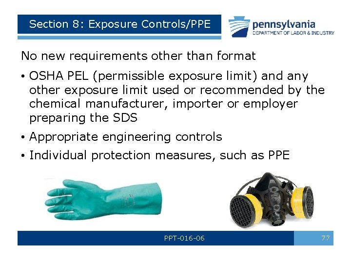 Section 8: Exposure Controls/PPE No new requirements other than format • OSHA PEL (permissible Section 8: Exposure Controls/PPE No new requirements other than format • OSHA PEL (permissible