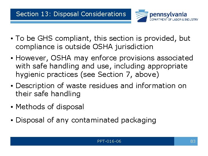Section 13: Disposal Considerations • To be GHS compliant, this section is provided, but Section 13: Disposal Considerations • To be GHS compliant, this section is provided, but