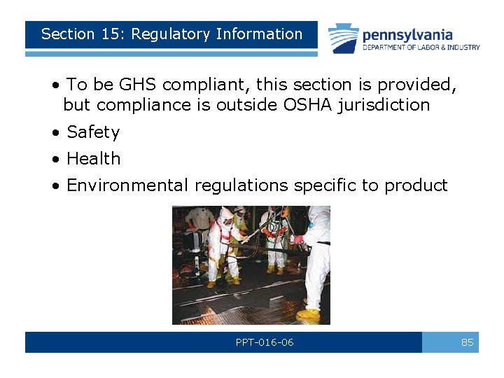 Section 15: Regulatory Information • To be GHS compliant, this section is provided, but Section 15: Regulatory Information • To be GHS compliant, this section is provided, but