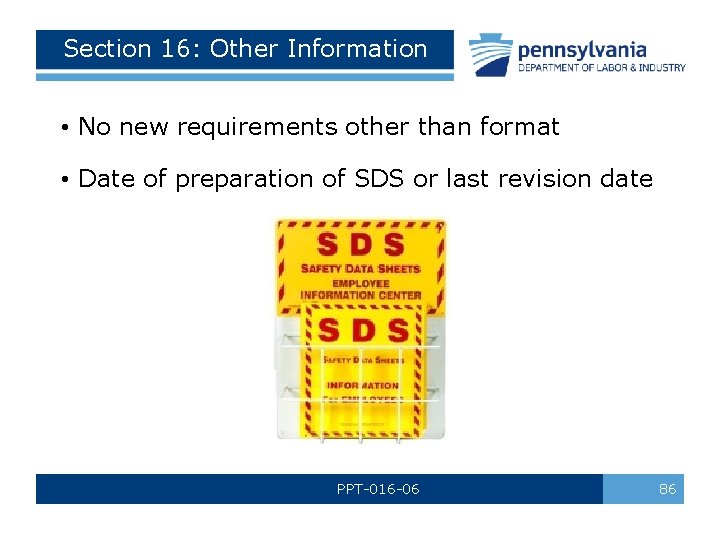 Section 16: Other Information • No new requirements other than format • Date of Section 16: Other Information • No new requirements other than format • Date of