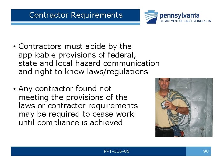 Contractor Requirements • Contractors must abide by the applicable provisions of federal, state and Contractor Requirements • Contractors must abide by the applicable provisions of federal, state and