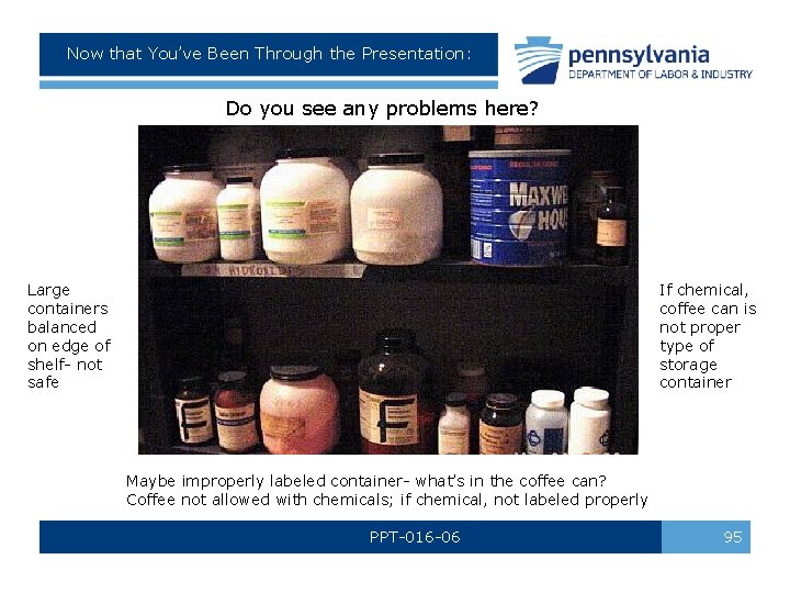 Now that You’ve Been Through the Presentation: Do you see any problems here? Large Now that You’ve Been Through the Presentation: Do you see any problems here? Large