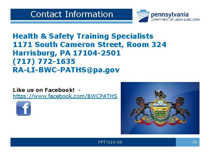 Contact Information Health & Safety Training Specialists 1171 South Cameron Street, Room 324 Harrisburg, Contact Information Health & Safety Training Specialists 1171 South Cameron Street, Room 324 Harrisburg,