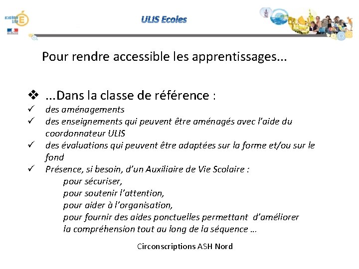 Pour rendre accessible les apprentissages. . . v. . . Dans la classe de