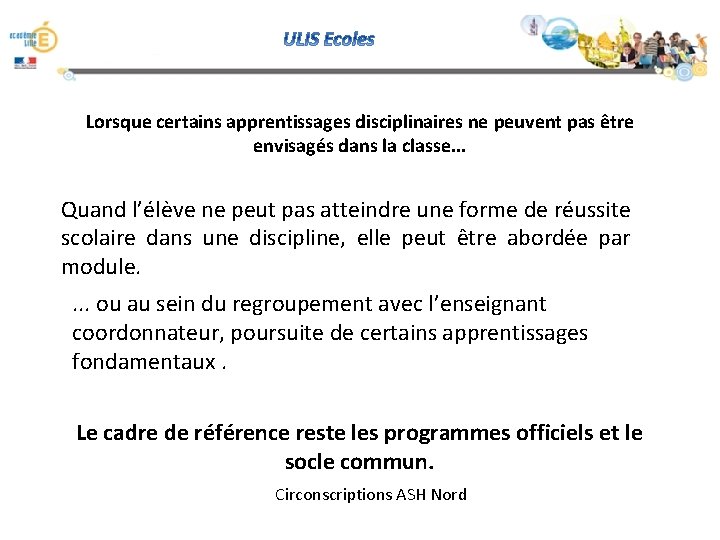 Lorsque certains apprentissages disciplinaires ne peuvent pas être envisagés dans la classe. . .