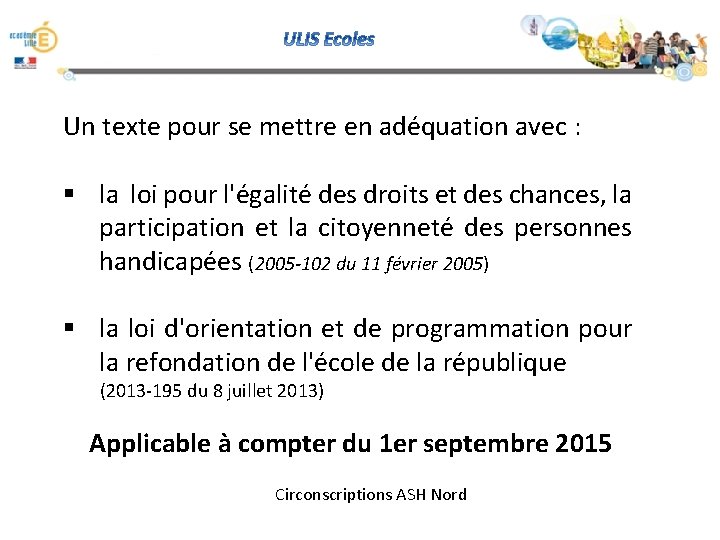 Un texte pour se mettre en adéquation avec : § la loi pour l'égalité