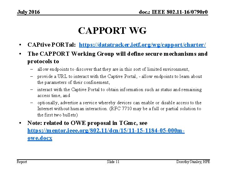 July 2016 doc. : IEEE 802. 11 -16/0790 r 0 CAPPORT WG • CAPtive