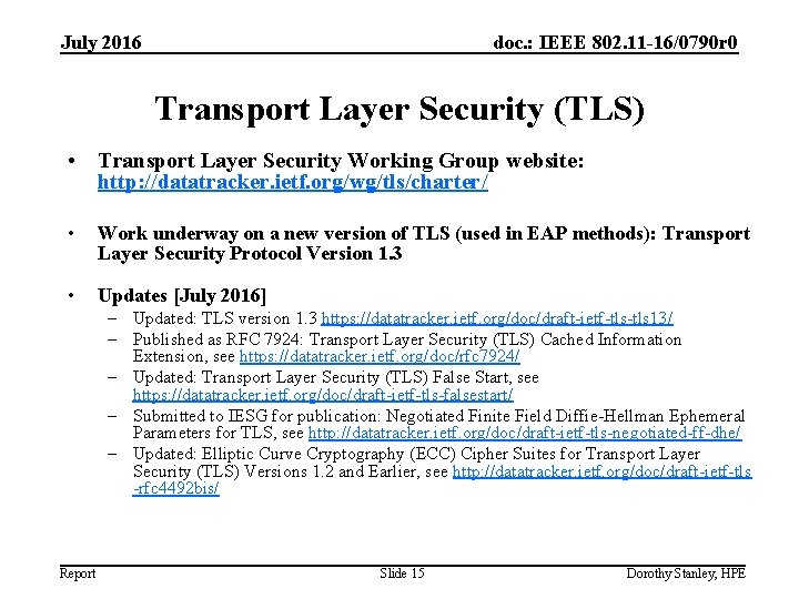 July 2016 doc. : IEEE 802. 11 -16/0790 r 0 Transport Layer Security (TLS)