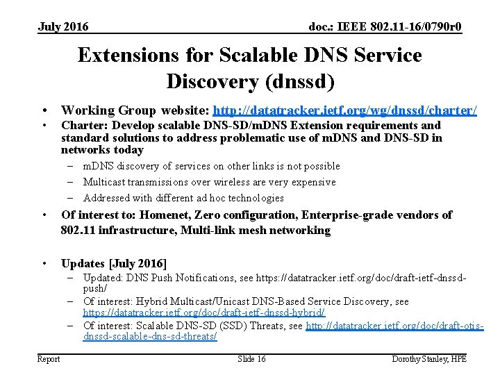 July 2016 doc. : IEEE 802. 11 -16/0790 r 0 Extensions for Scalable DNS