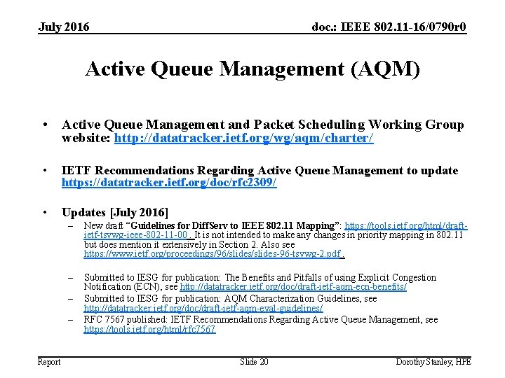 July 2016 doc. : IEEE 802. 11 -16/0790 r 0 Active Queue Management (AQM)