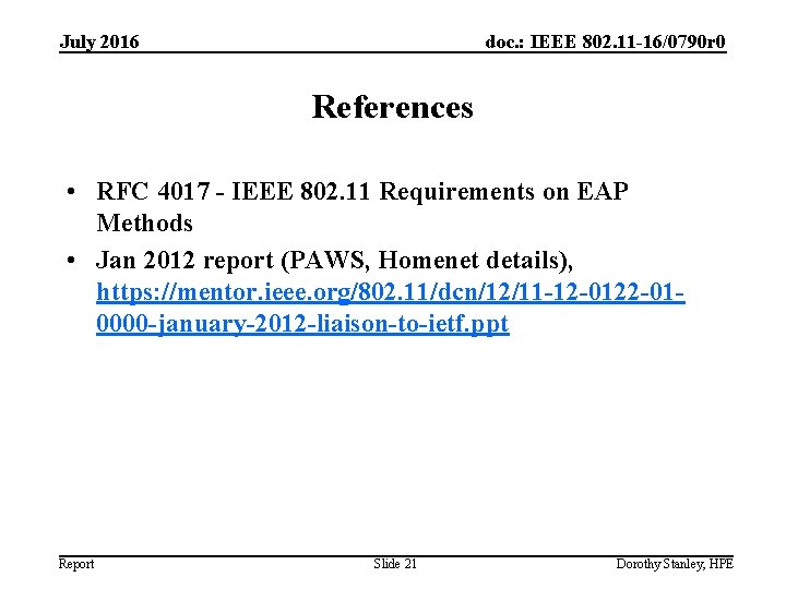July 2016 doc. : IEEE 802. 11 -16/0790 r 0 References • RFC 4017