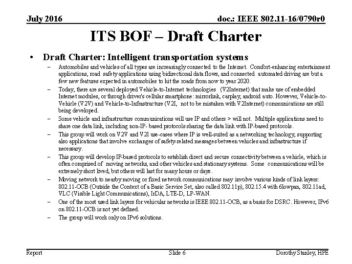 July 2016 doc. : IEEE 802. 11 -16/0790 r 0 ITS BOF – Draft