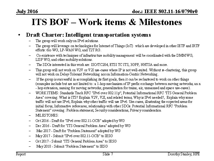 July 2016 doc. : IEEE 802. 11 -16/0790 r 0 ITS BOF – Work