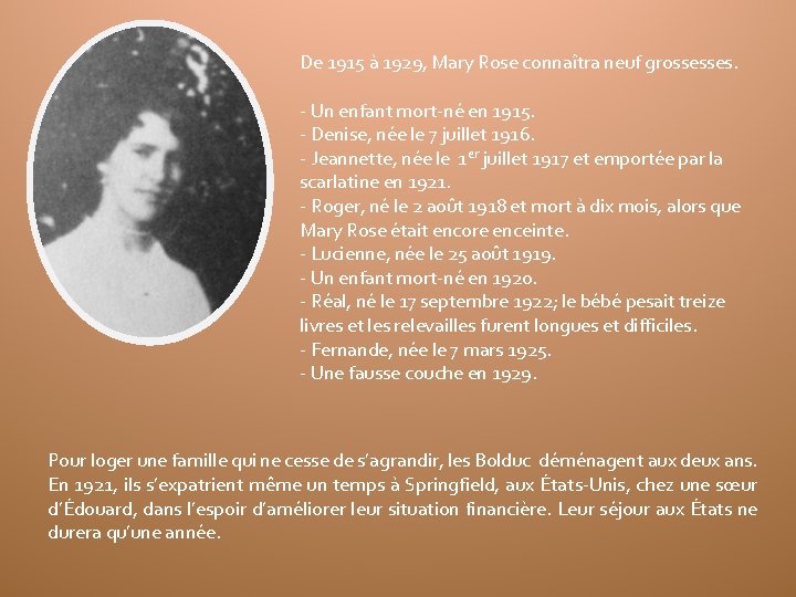 De 1915 à 1929, Mary Rose connaîtra neuf grossesses. - Un enfant mort-né en