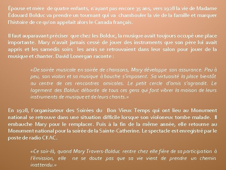 Épouse et mère de quatre enfants, n’ayant pas encore 35 ans, vers 1928 la