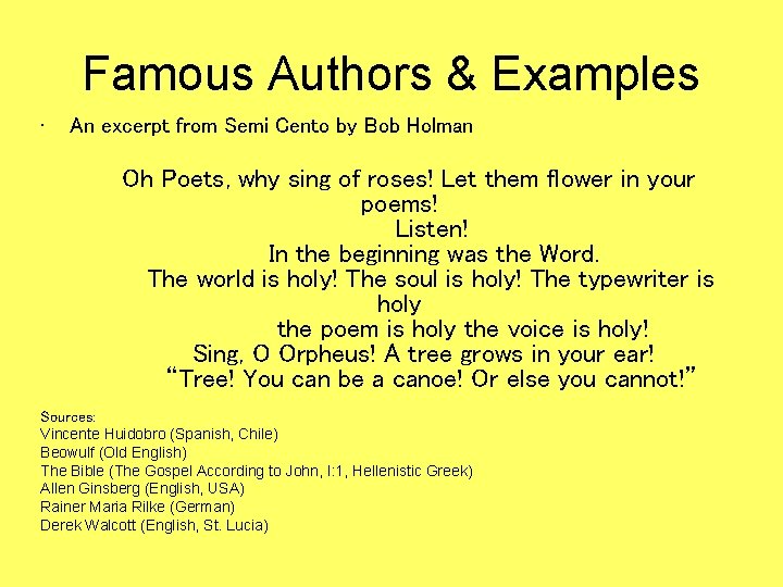 Famous Authors & Examples • An excerpt from Semi Cento by Bob Holman Oh