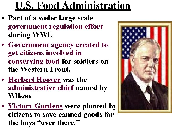 U. S. Food Administration • Part of a wider large scale government regulation effort