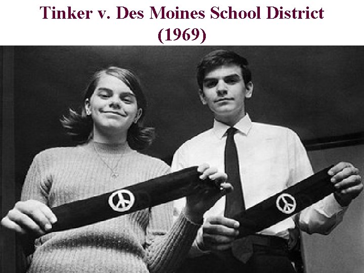 Tinker v. Des Moines School District (1969) 